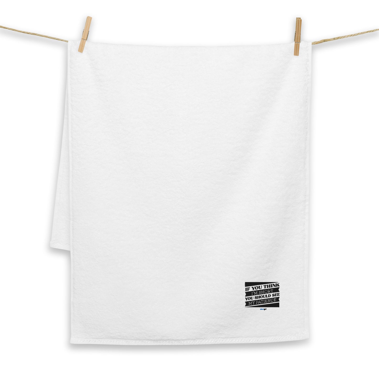 Turkish cotton towel - If you think I'm short, you should see my patience