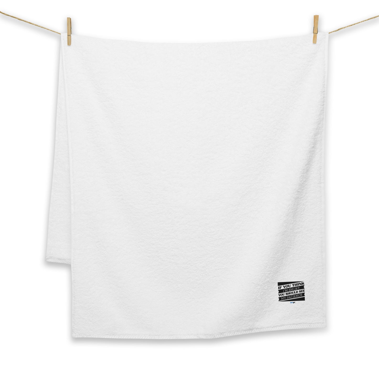 Turkish cotton towel - If you think I'm short, you should see my patience