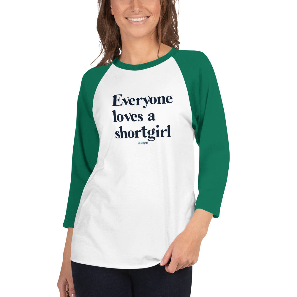 3/4 sleeve raglan shirt - Everyone loves a shortgirl