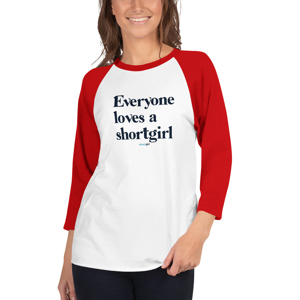 3/4 sleeve raglan shirt - Everyone loves a shortgirl