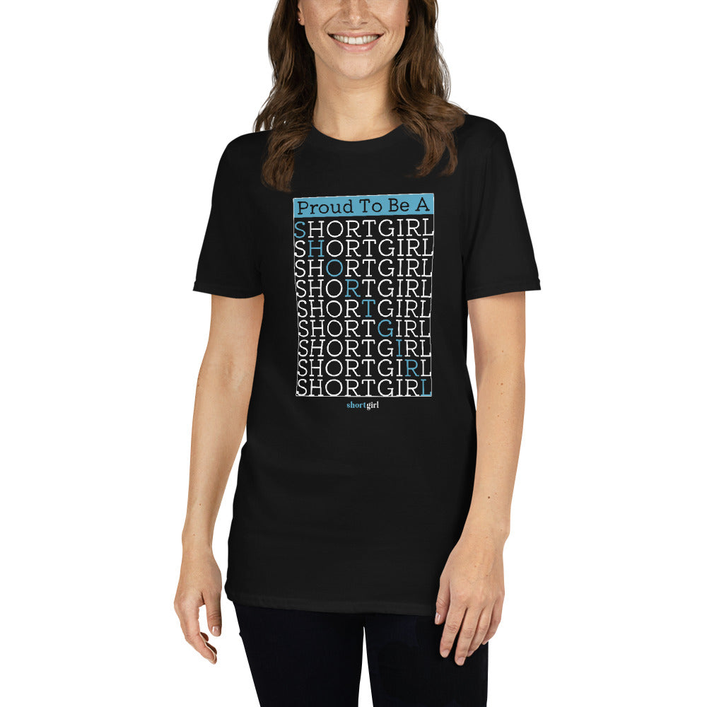 Short-Sleeve Unisex T-Shirt - Proud to be a shortgirl