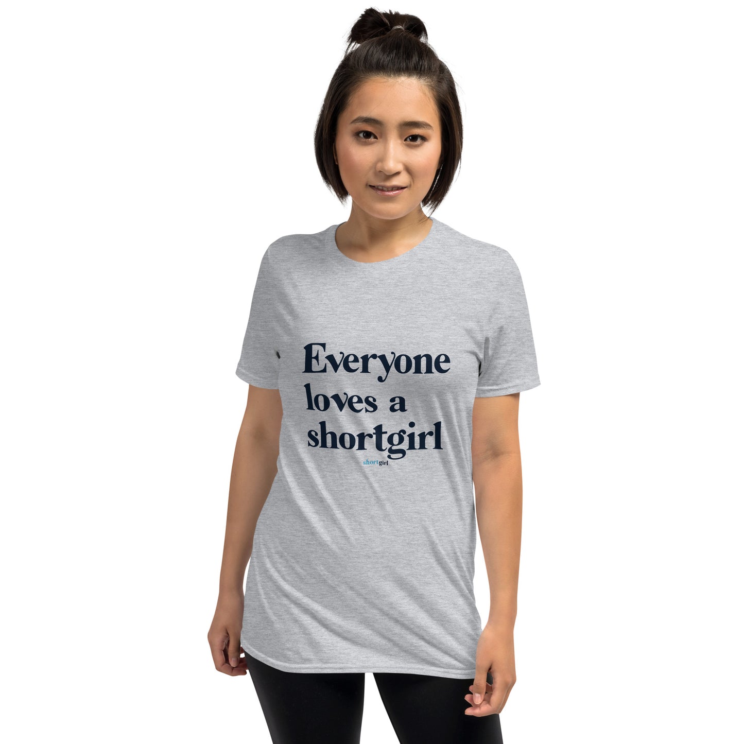 Short-Sleeve Unisex T-Shirt - Everyone Loves a shortgirl