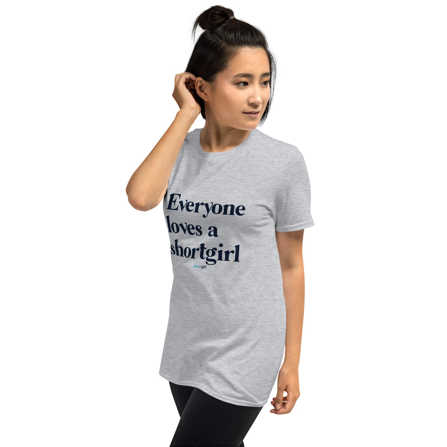 Short-Sleeve Unisex T-Shirt - Everyone Loves a shortgirl
