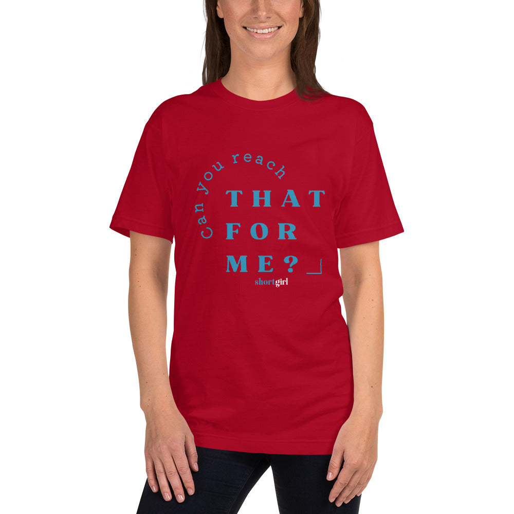 T-Shirt - Can you reach that for me