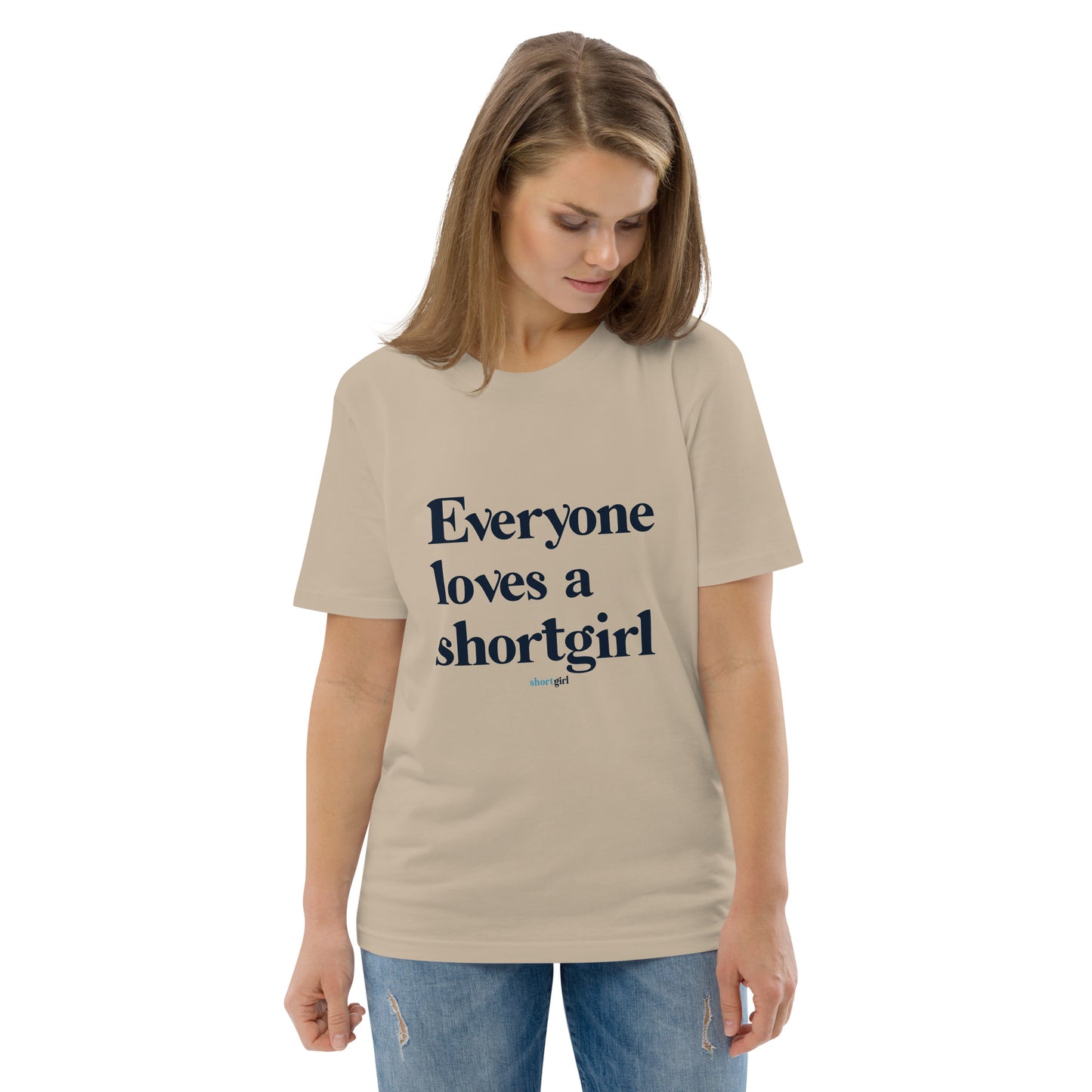 Unisex organic cotton t-shirt - Everyone Loves a shortgirl