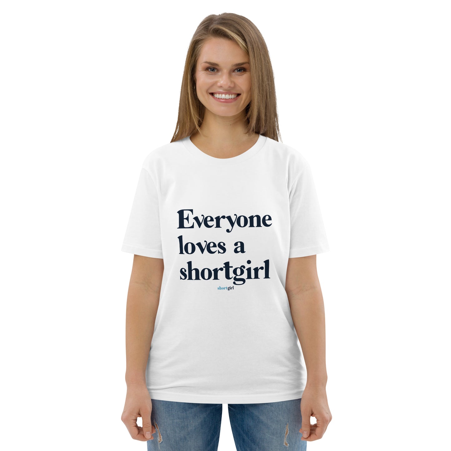 Unisex organic cotton t-shirt - Everyone Loves a shortgirl