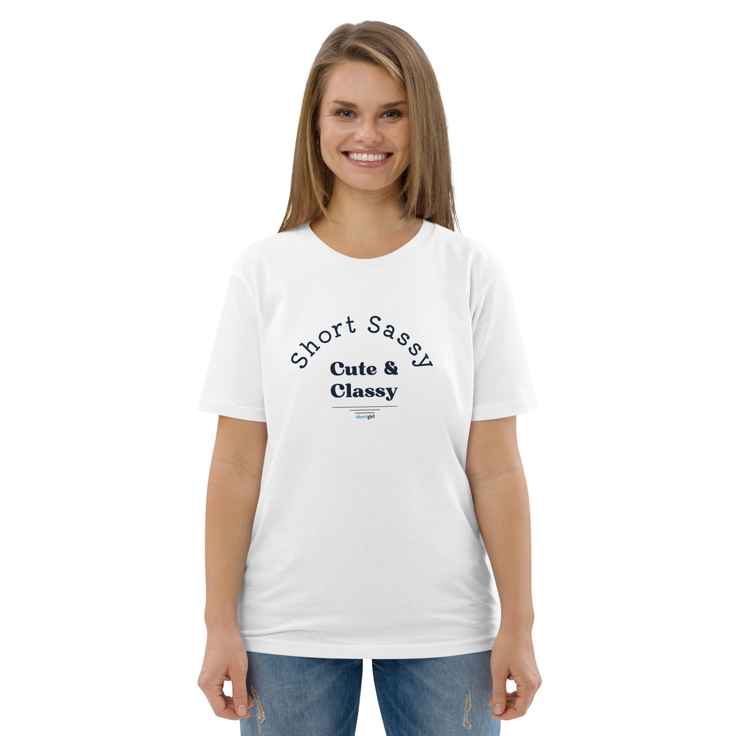 Unisex organic cotton t-shirt - Short, Sassy, Cute & Classy