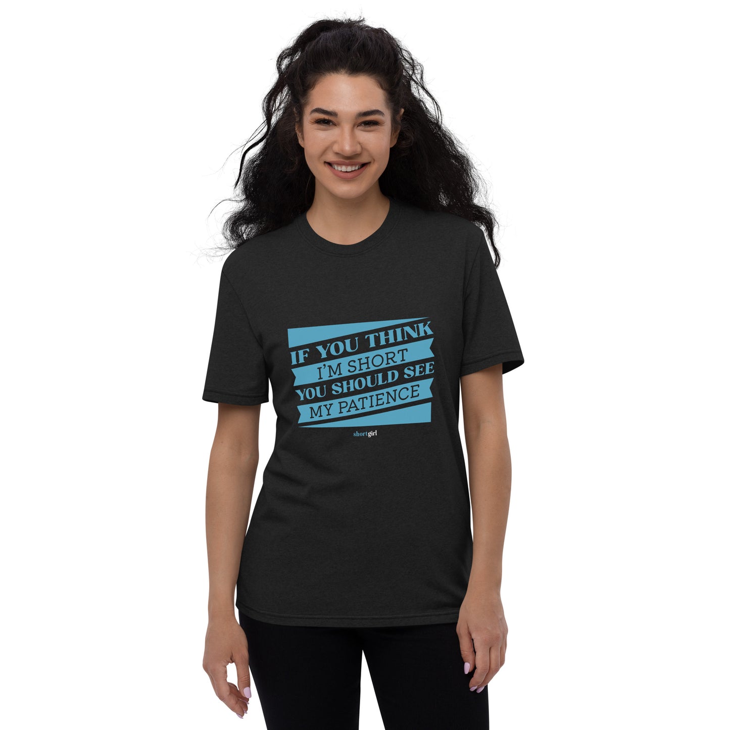 Unisex recycled t-shirt - If you think im short, you should see my patience
