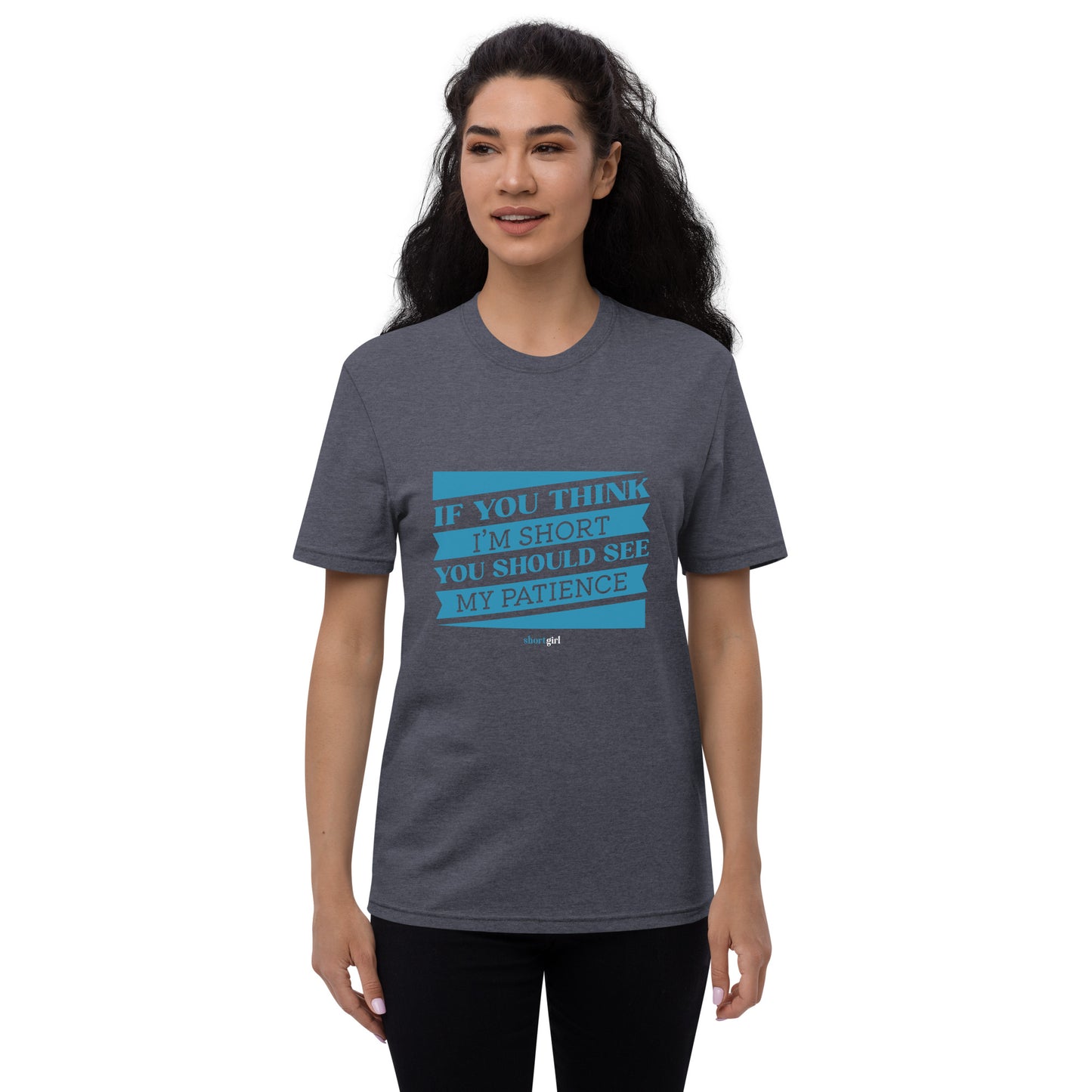 Unisex recycled t-shirt - If you think im short, you should see my patience