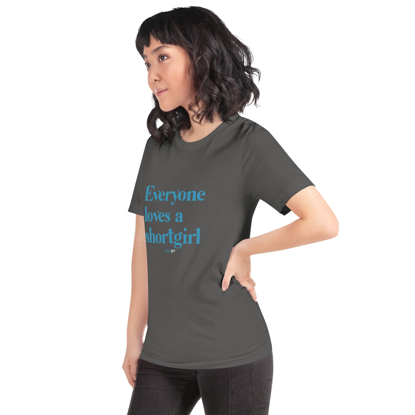Unisex t-shirt - Everyone loves a shortgirl