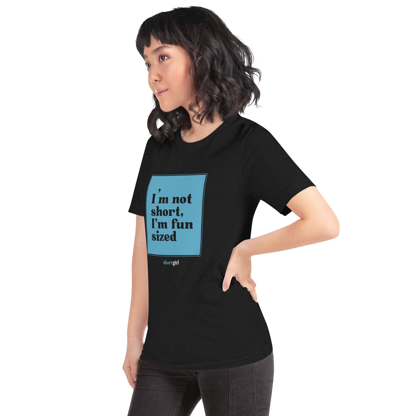 Unisex t-shirt - I'm not short, I'm fun sized
