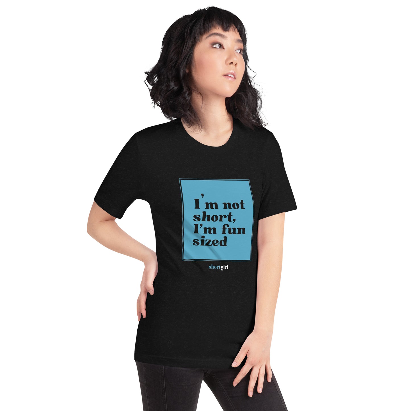 Unisex t-shirt - I'm not short, I'm fun sized