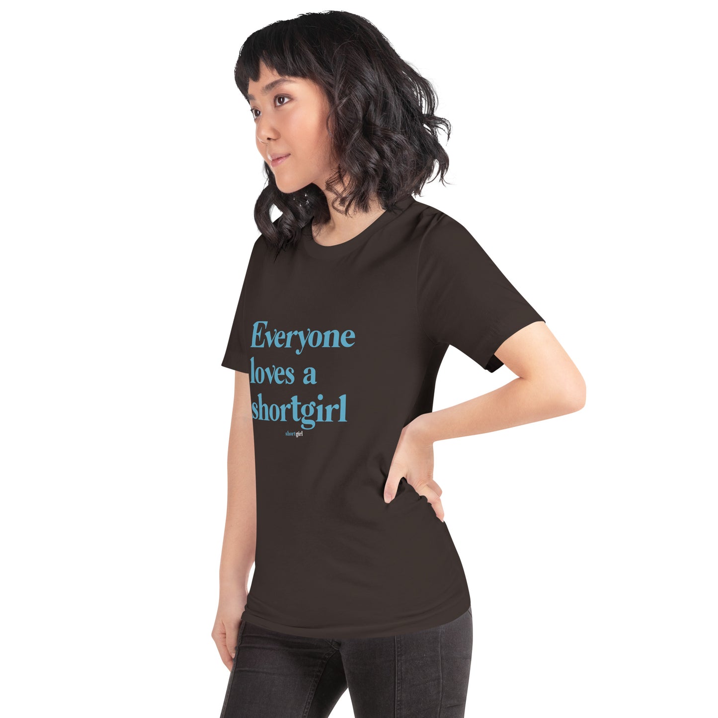 Unisex t-shirt - Everyone loves a shortgirl