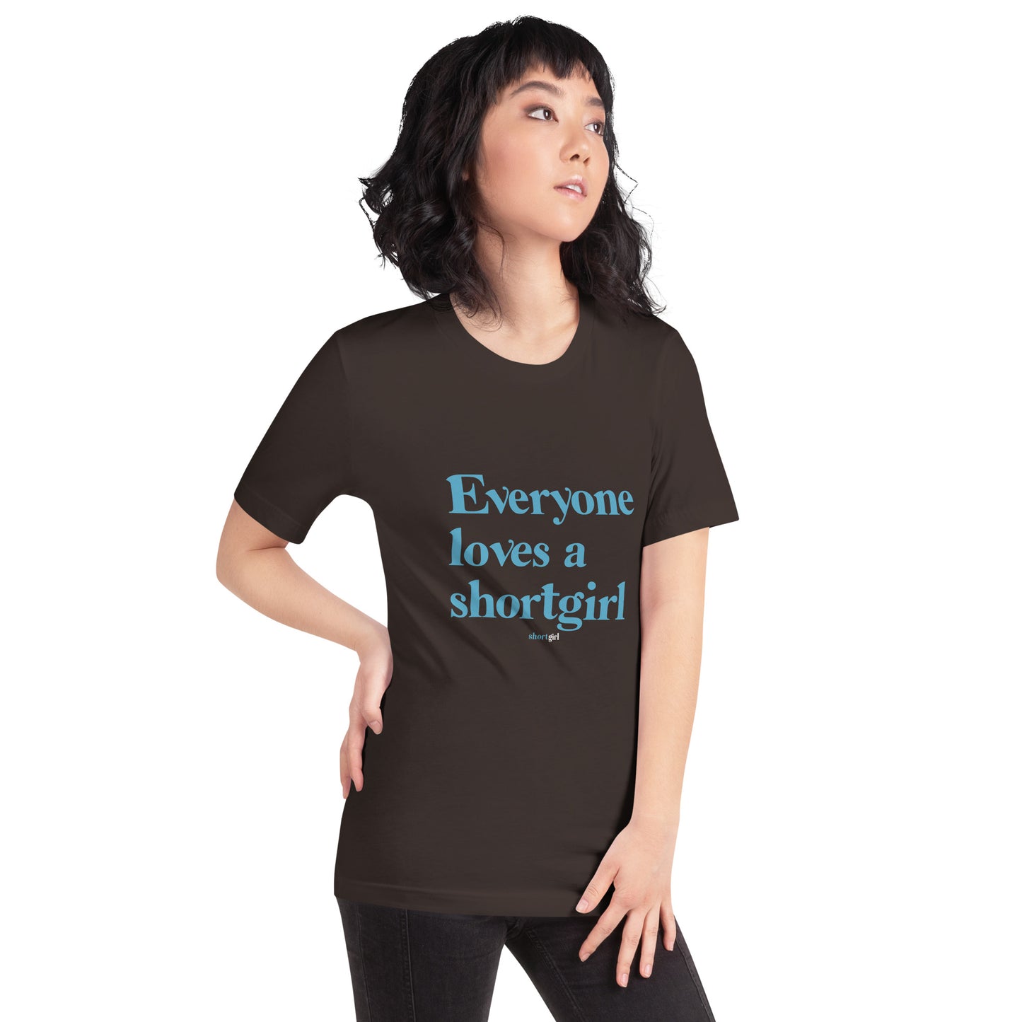 Unisex t-shirt - Everyone loves a shortgirl