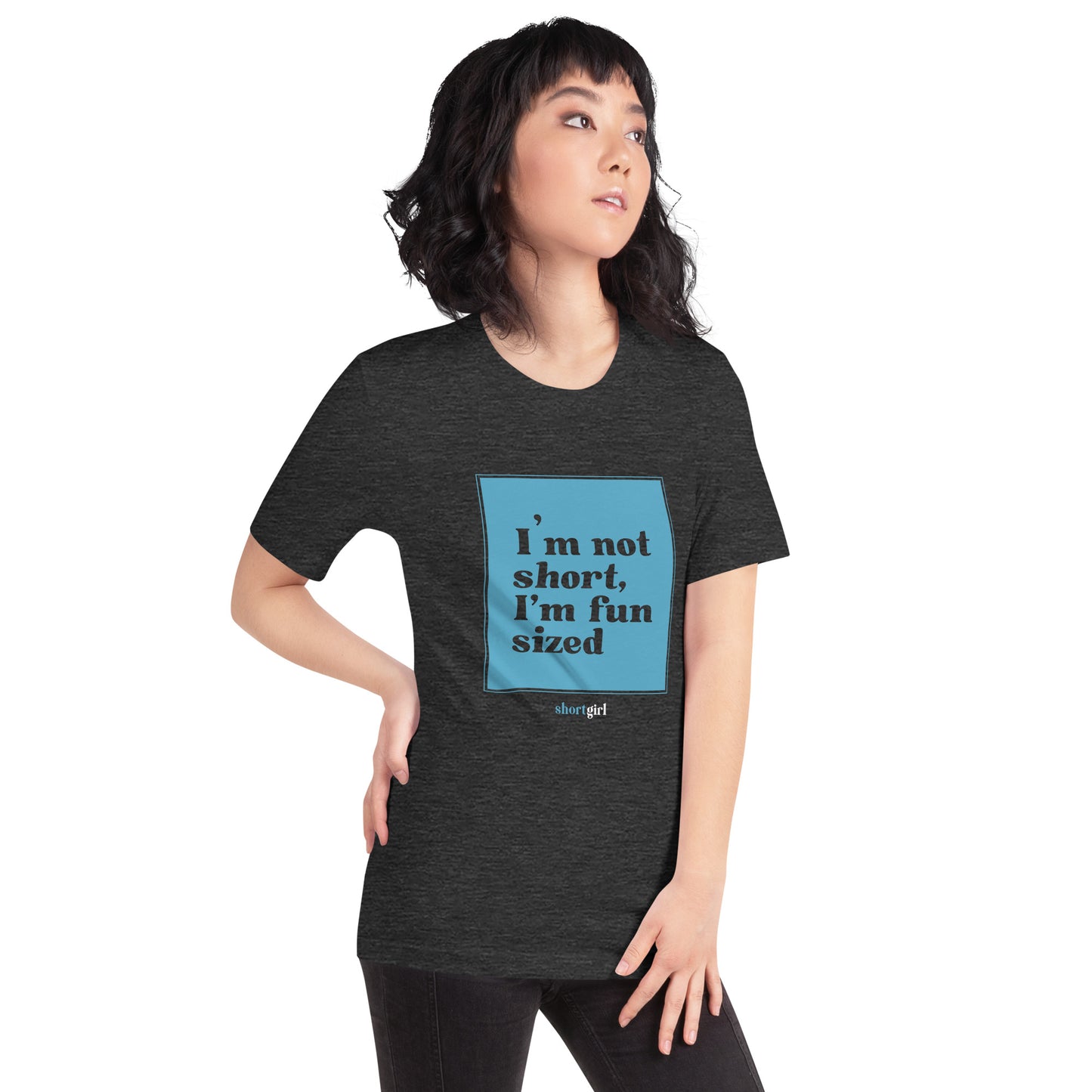 Unisex t-shirt - I'm not short, I'm fun sized