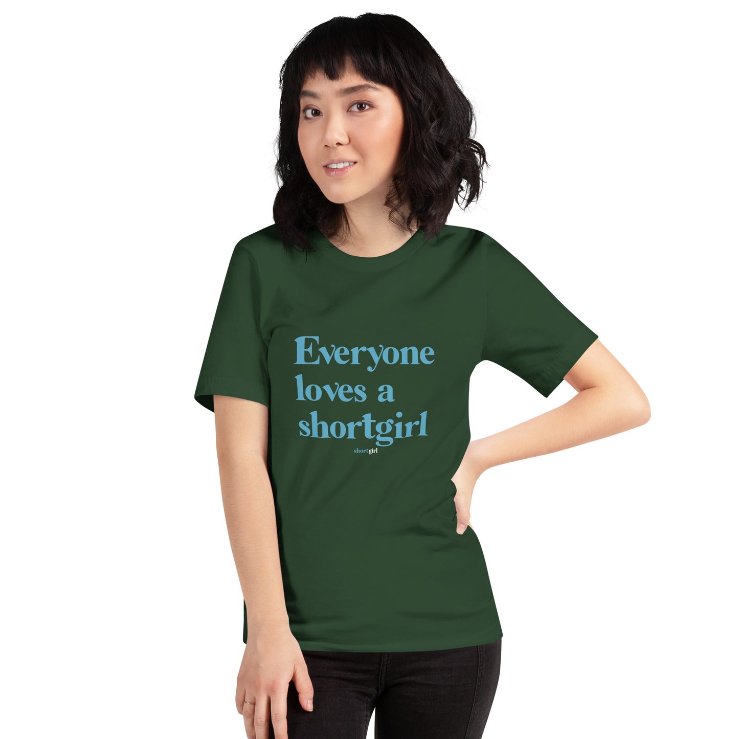 Unisex t-shirt - Everyone loves a shortgirl