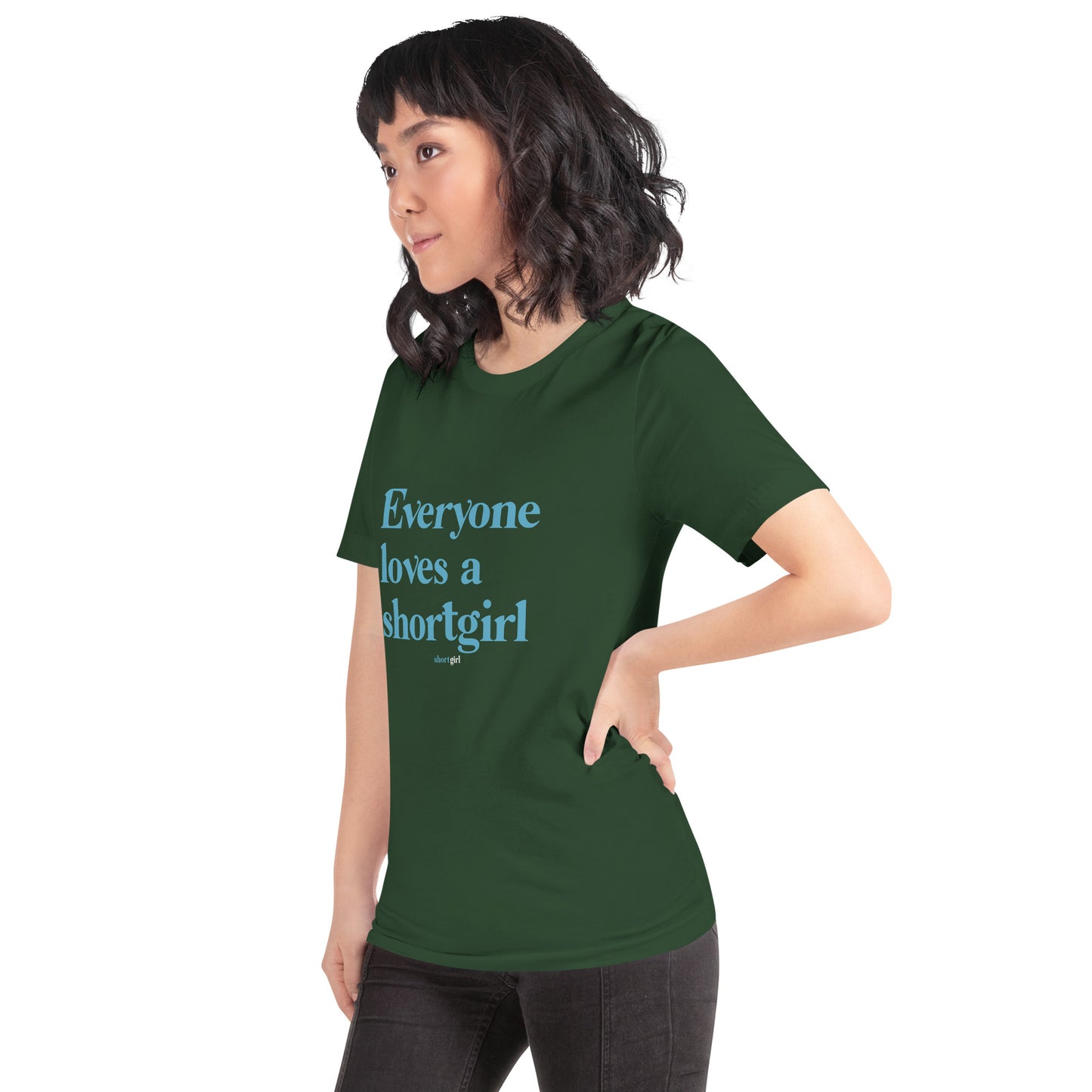 Unisex t-shirt - Everyone loves a shortgirl