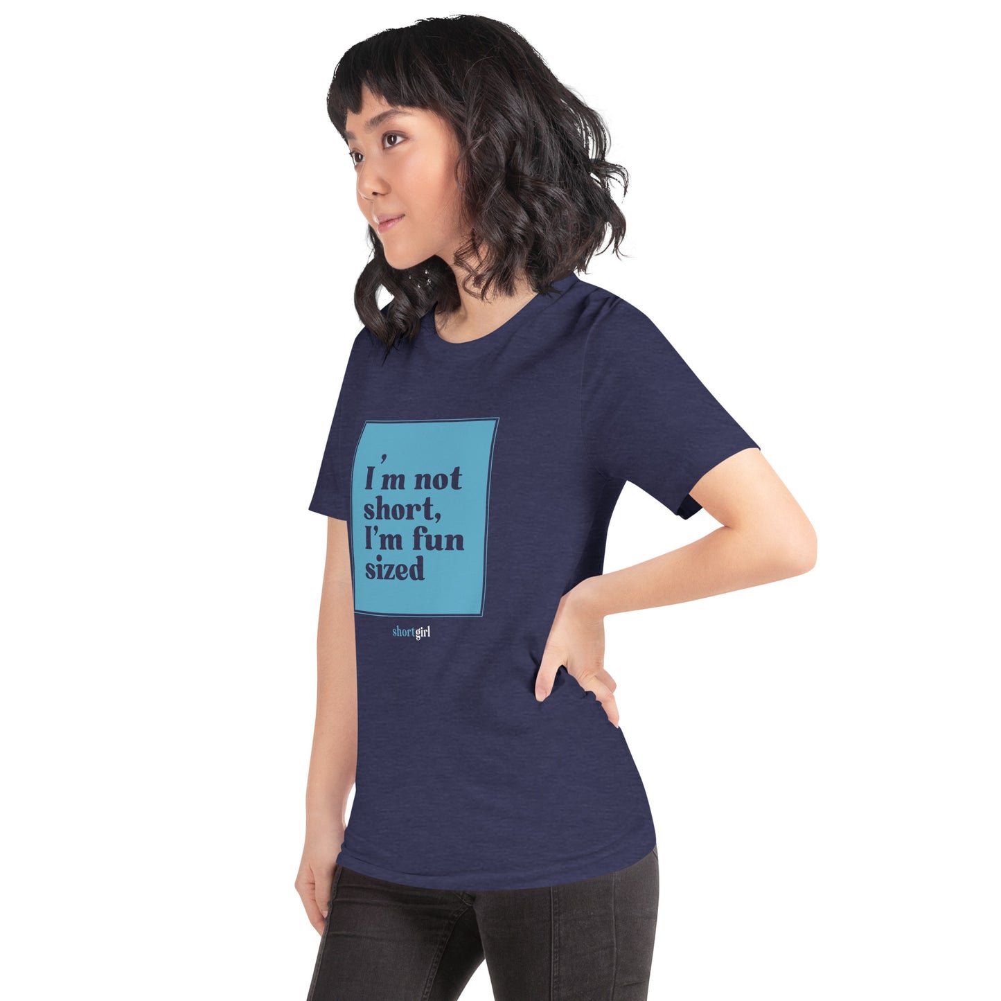 Unisex t-shirt - I'm not short, I'm fun sized