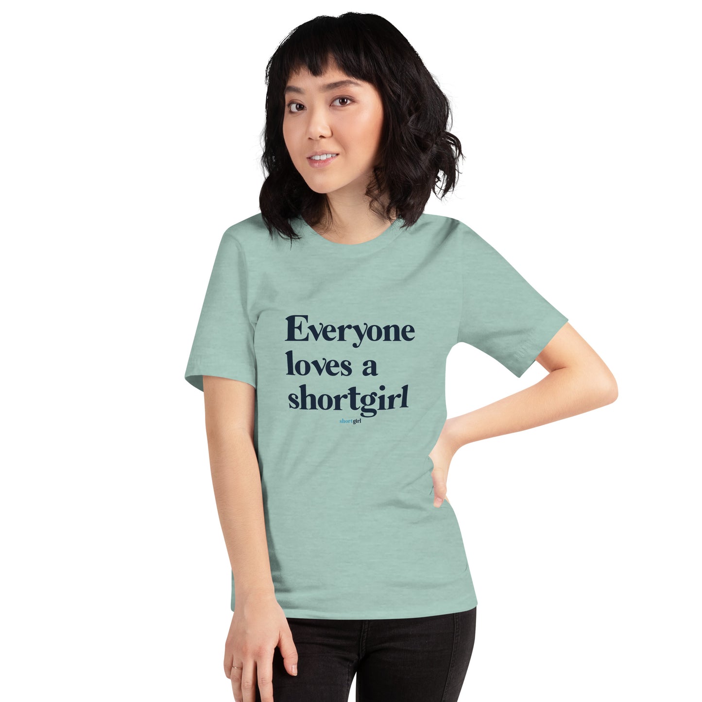 Unisex t-shirt - Everyone Loves a shortgirl