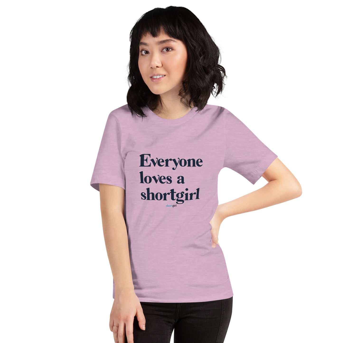 Unisex t-shirt - Everyone Loves a shortgirl