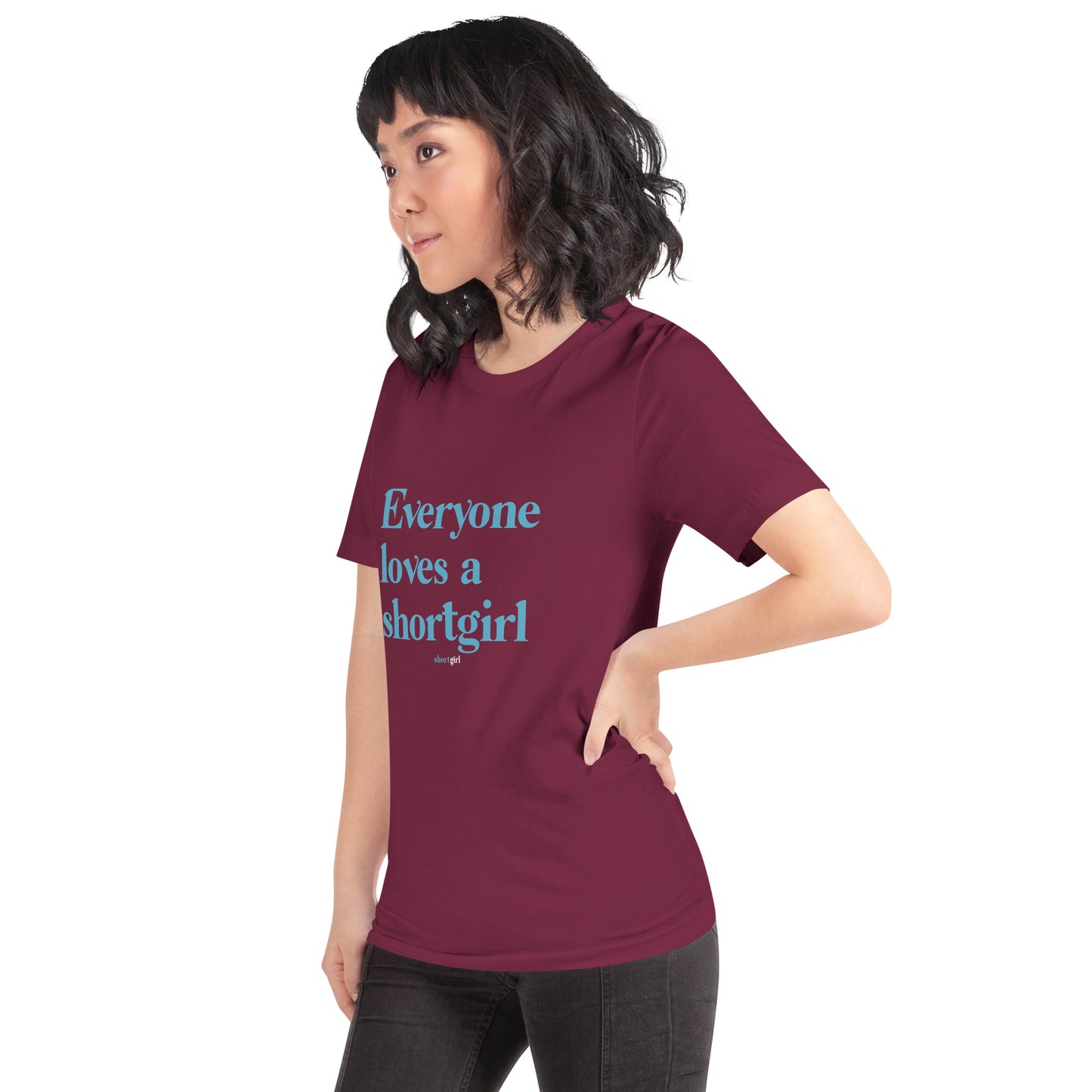 Unisex t-shirt - Everyone loves a shortgirl