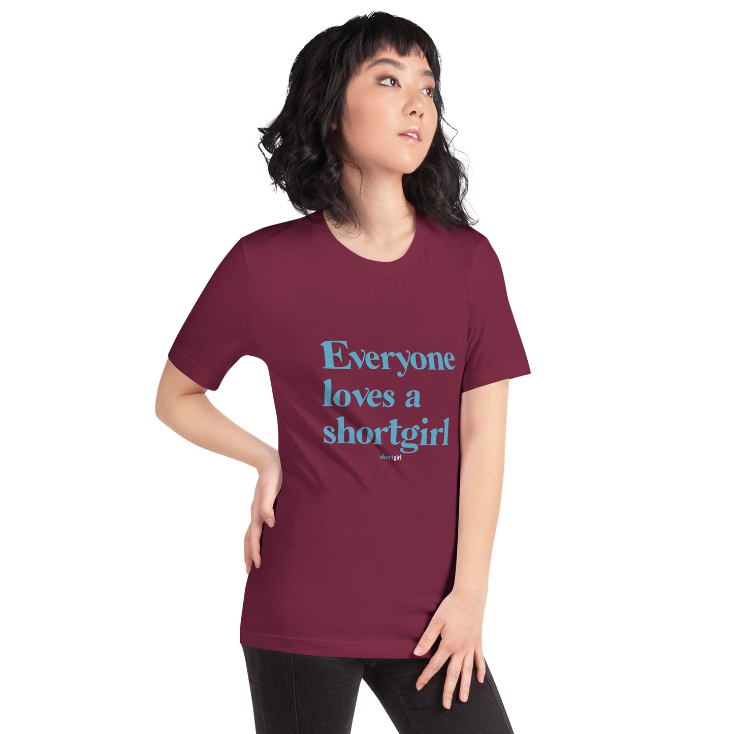 Unisex t-shirt - Everyone loves a shortgirl