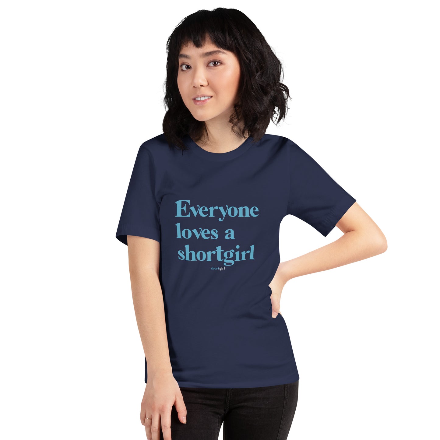 Unisex t-shirt - Everyone loves a shortgirl