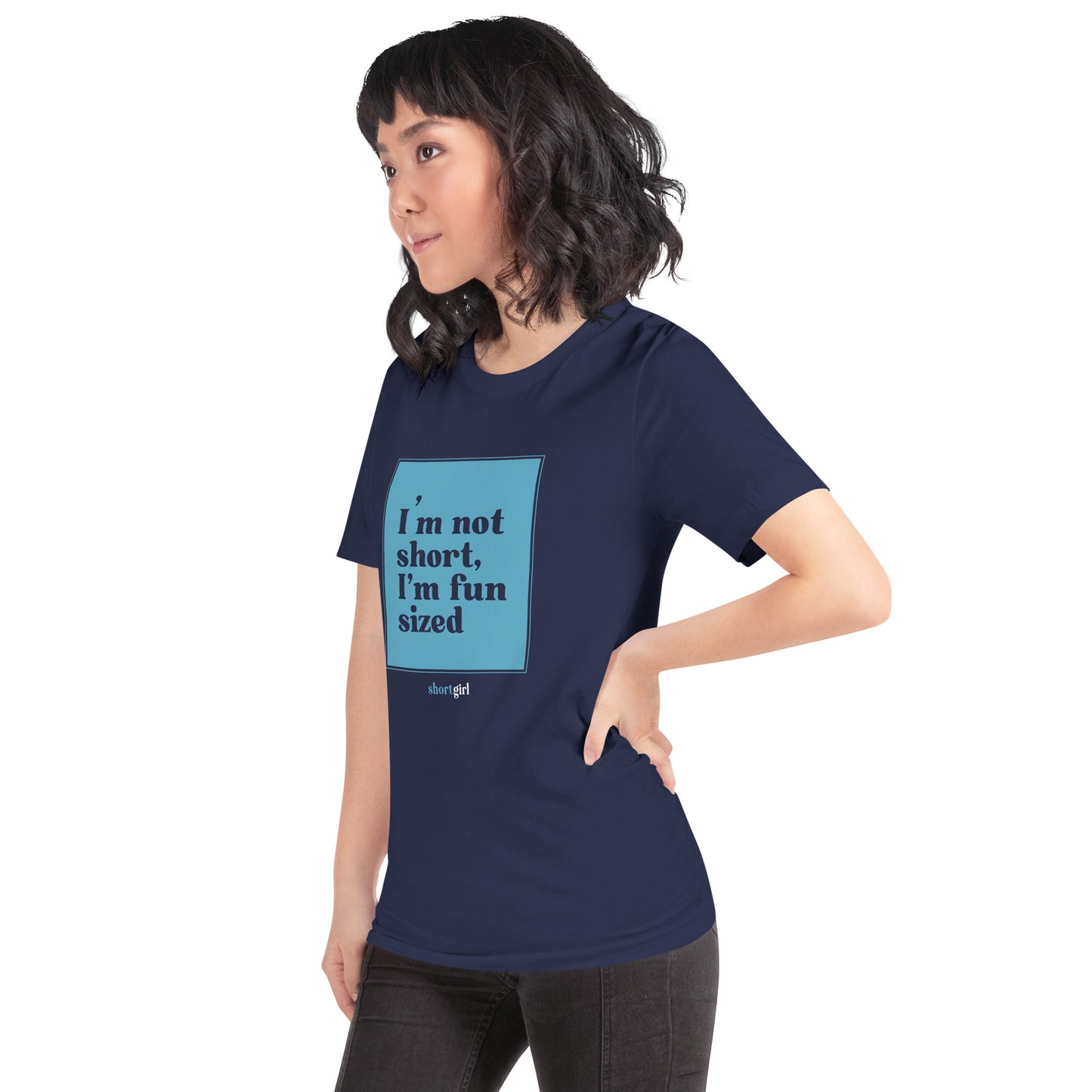 Unisex t-shirt - I'm not short, I'm fun sized