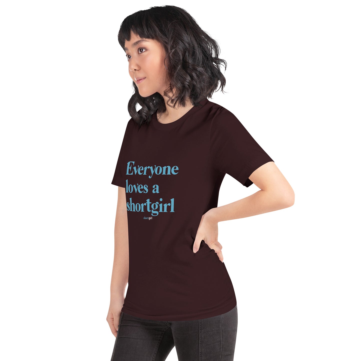 Unisex t-shirt - Everyone loves a shortgirl