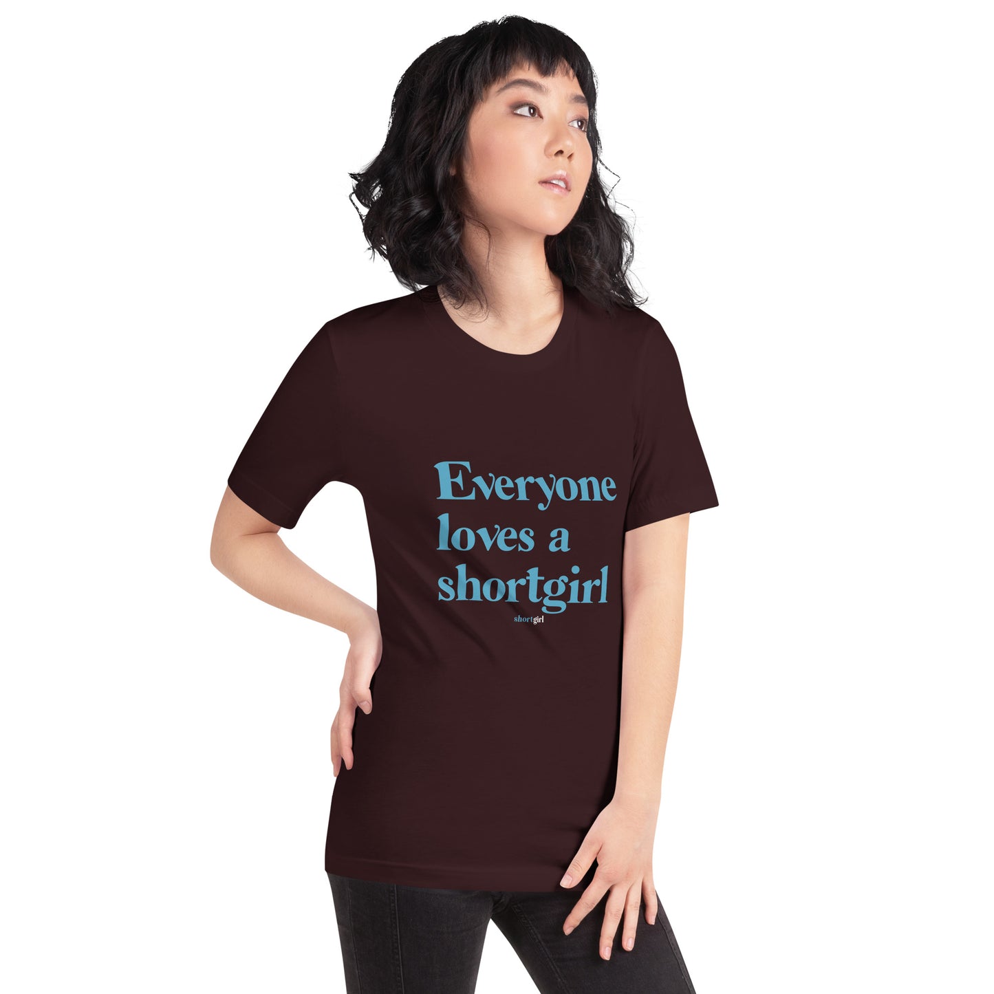 Unisex t-shirt - Everyone loves a shortgirl