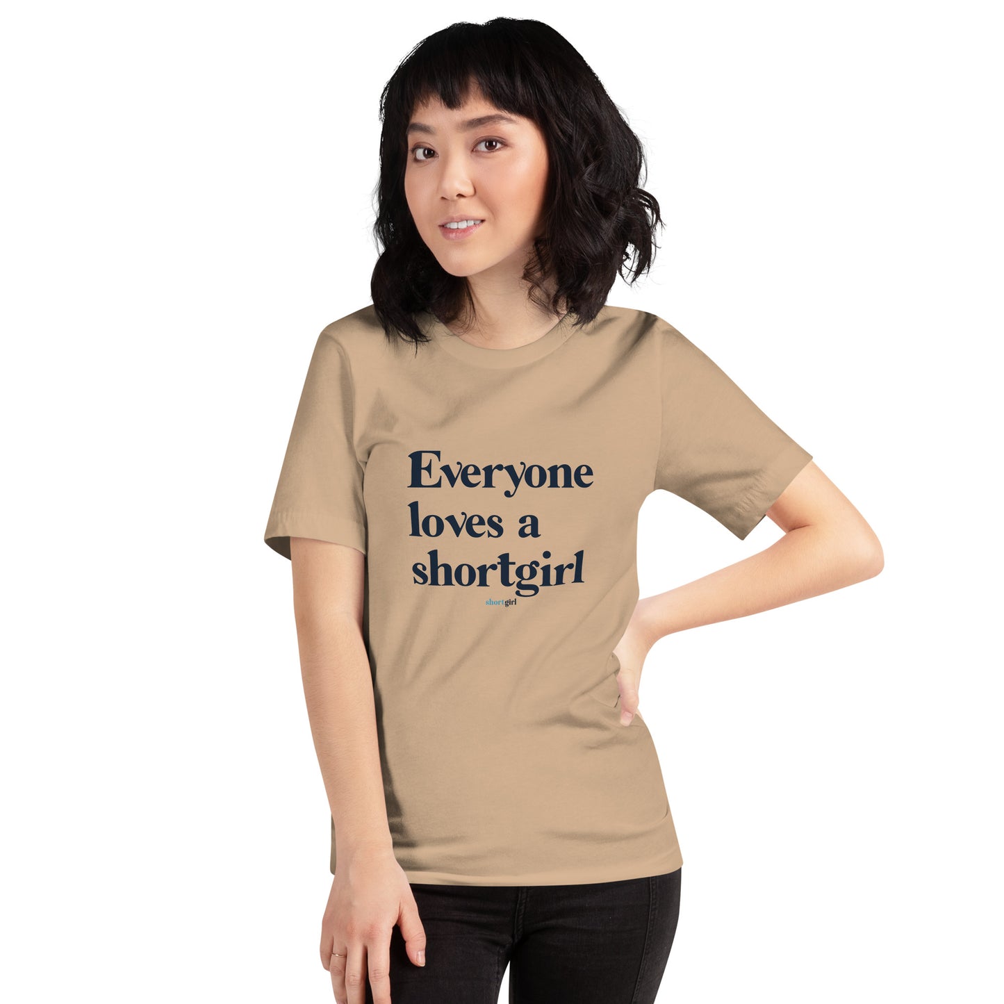 Unisex t-shirt - Everyone Loves a shortgirl