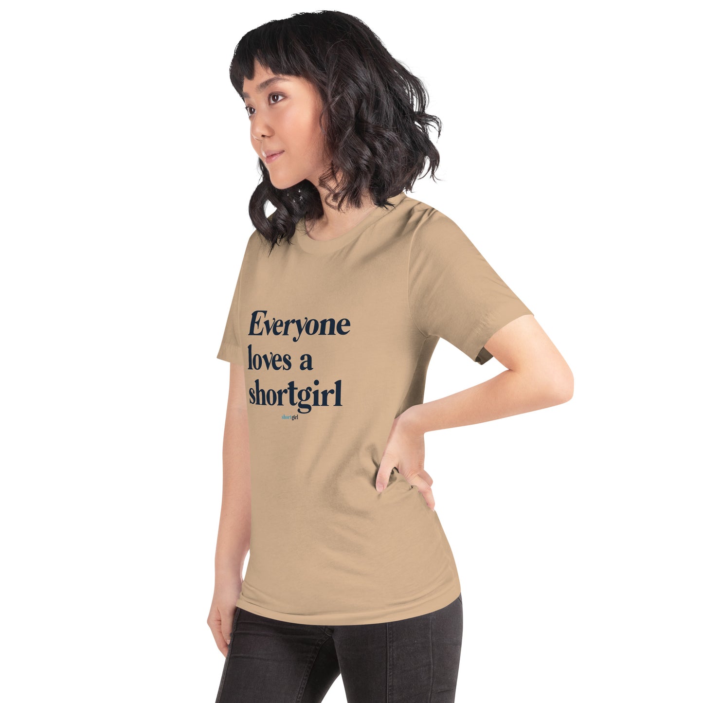 Unisex t-shirt - Everyone Loves a shortgirl
