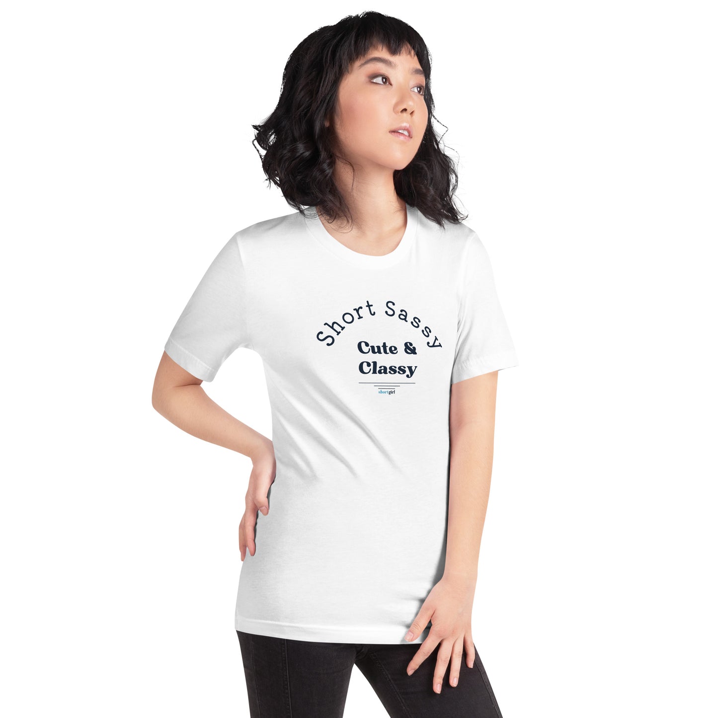 Unisex t-shirt - Short, Sassy, Cute & Classy