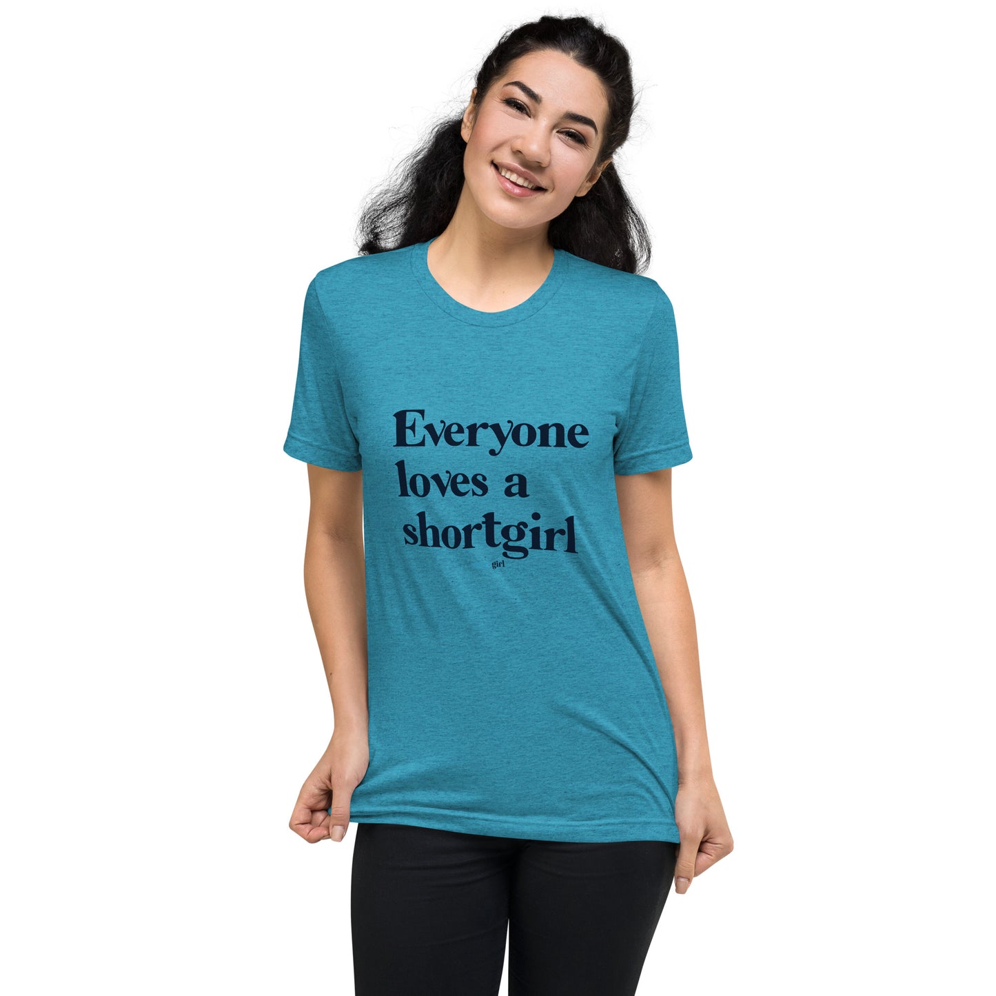 Short sleeve t-shirt - Everyone Loves a shortgirl