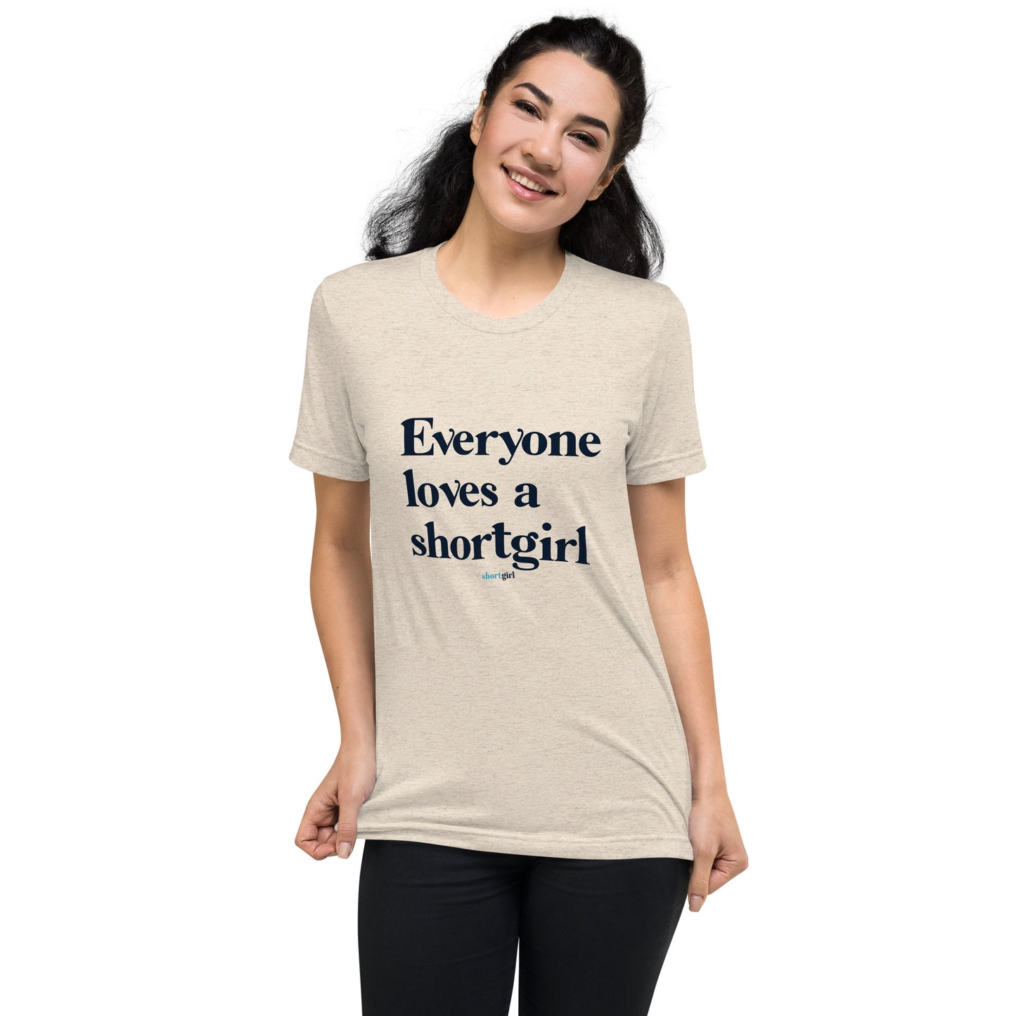 Short sleeve t-shirt - Everyone Loves a shortgirl