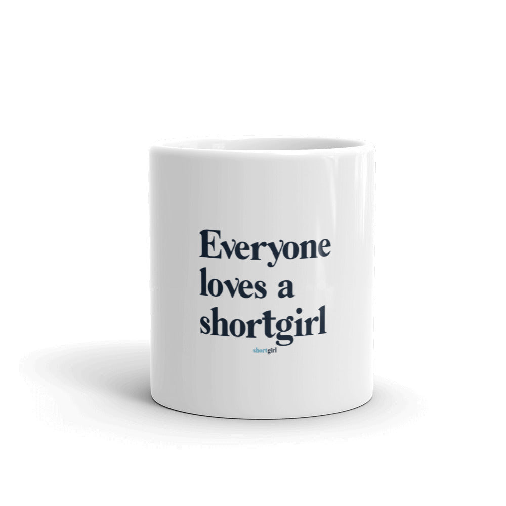 White glossy mug - Everyone loves a shortgirl
