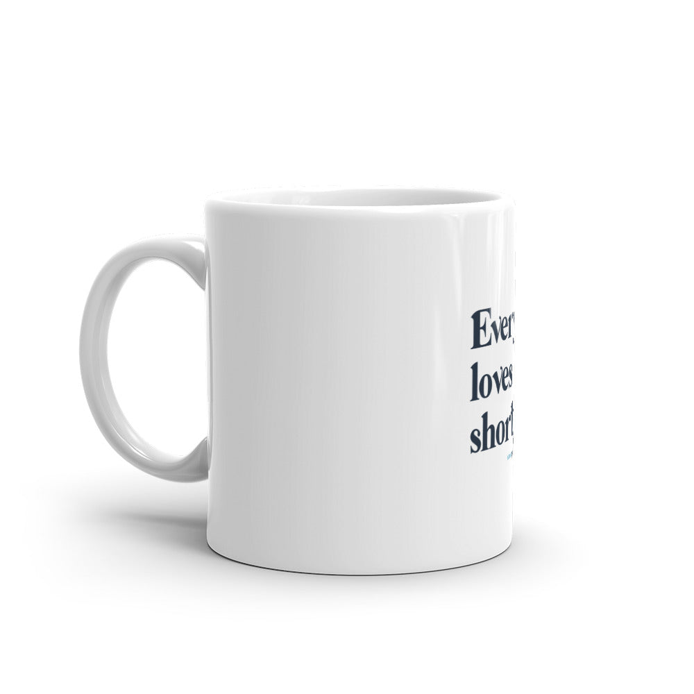 White glossy mug - Everyone loves a shortgirl