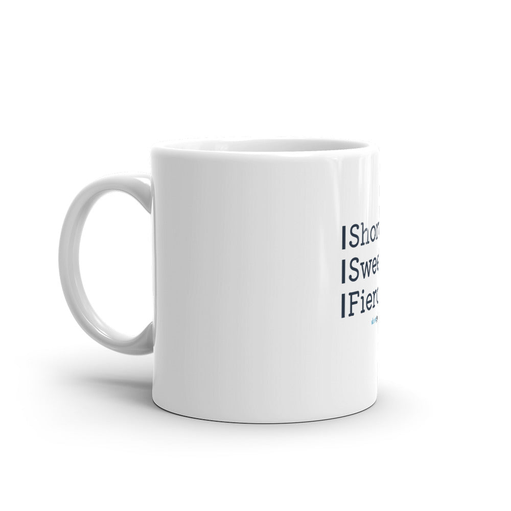 White glossy mug - Short, Sweet, Fierce