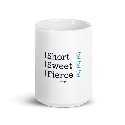 White glossy mug - Short, Sweet, Fierce