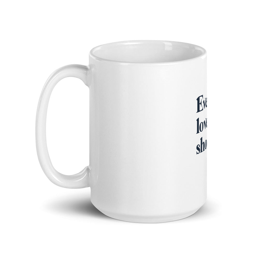 White glossy mug - Everyone loves a shortgirl