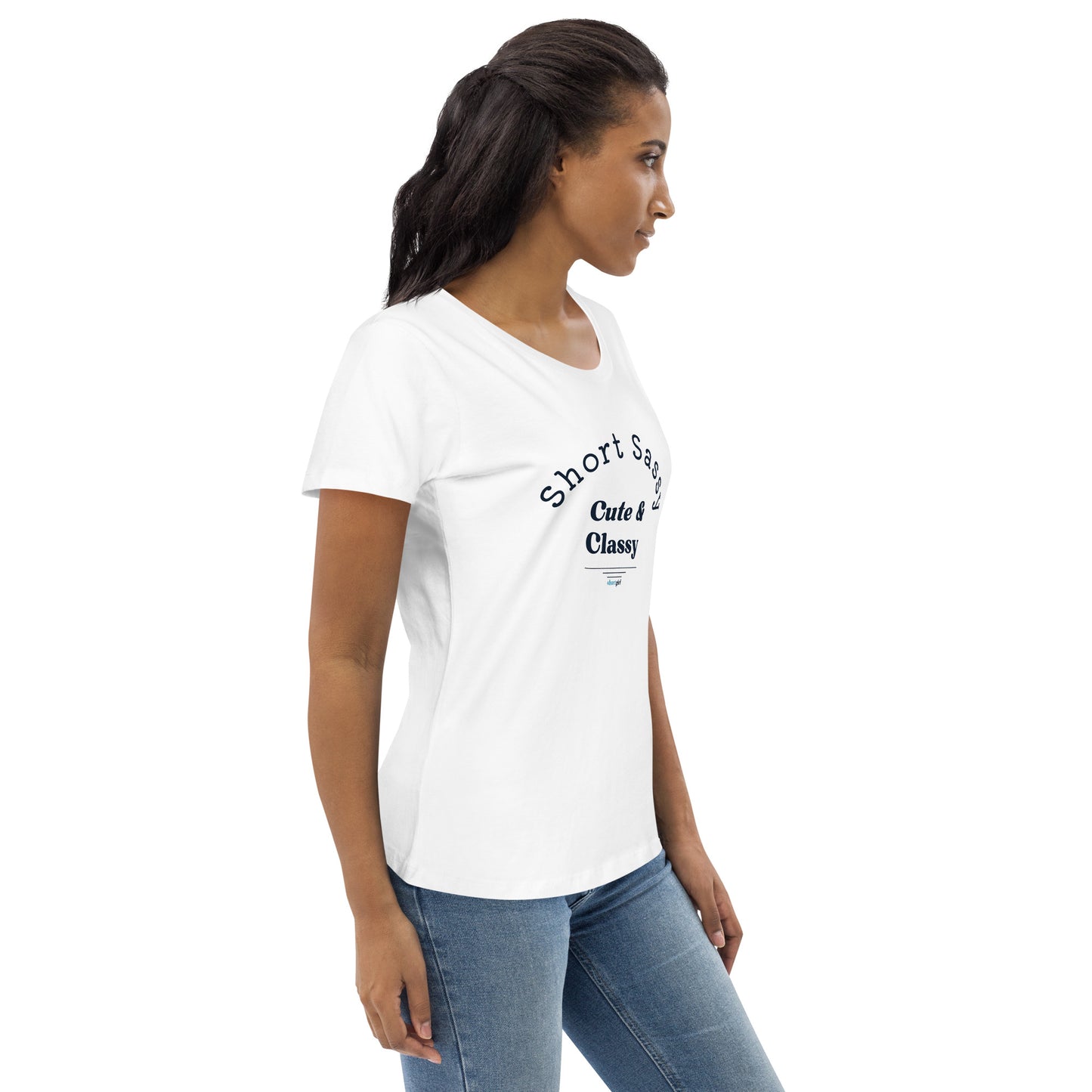 Women's fitted eco tee - Short, Sassy, Cute & Classy