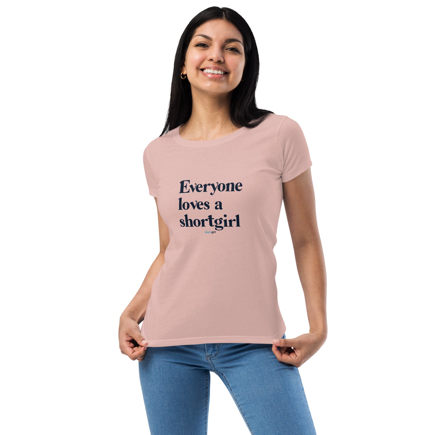 Women’s fitted t-shirt - Everyone Loves a shortgirl