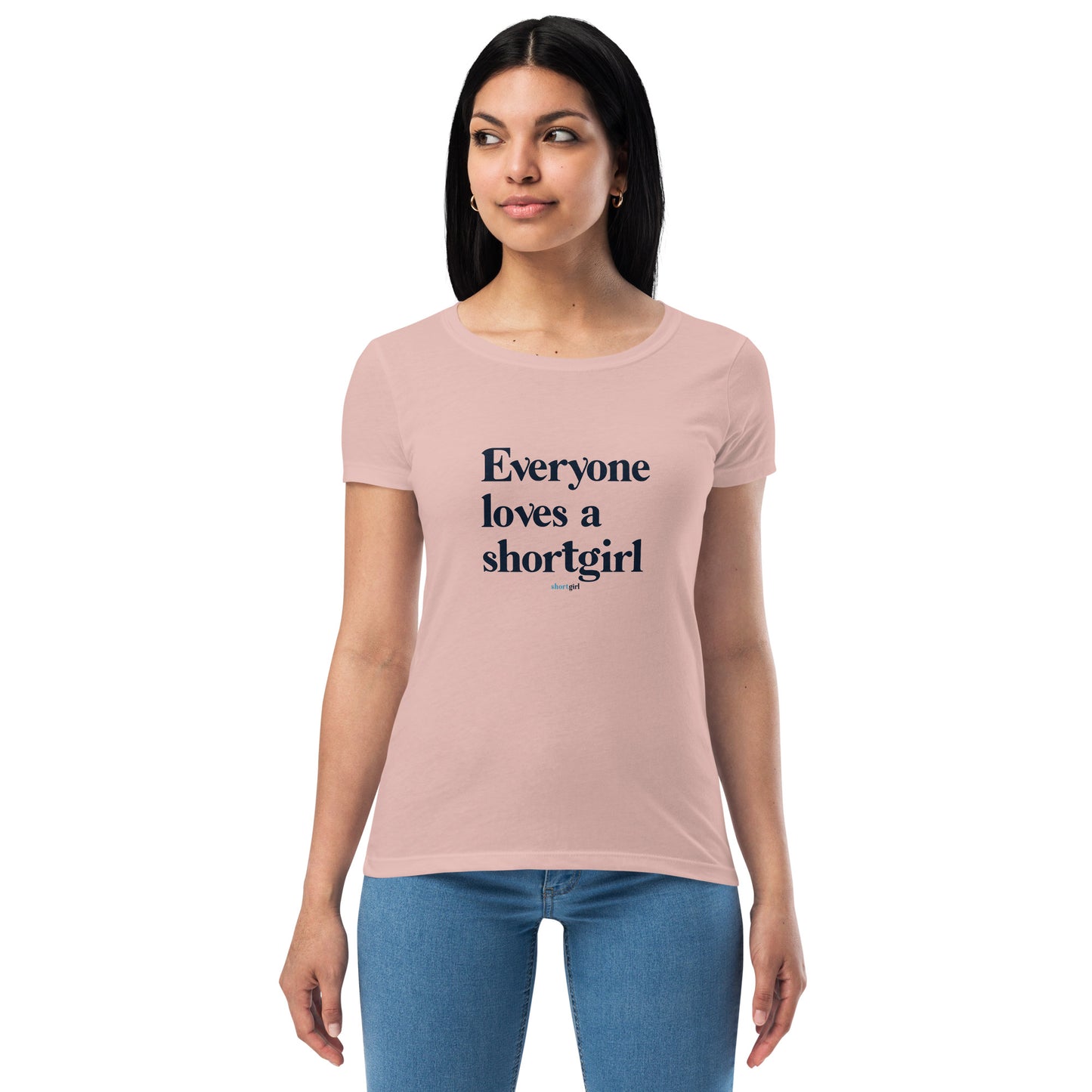 Women’s fitted t-shirt - Everyone Loves a shortgirl