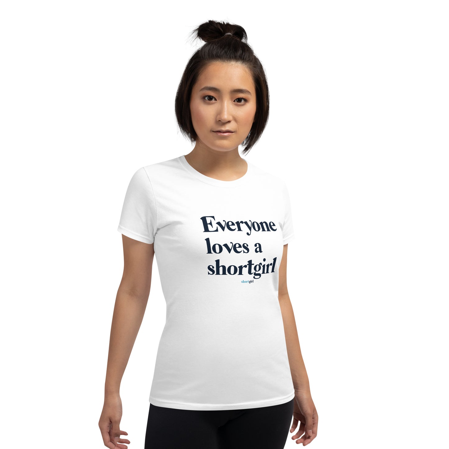 Women's short sleeve t-shirt - Everyone Loves a shortgirl