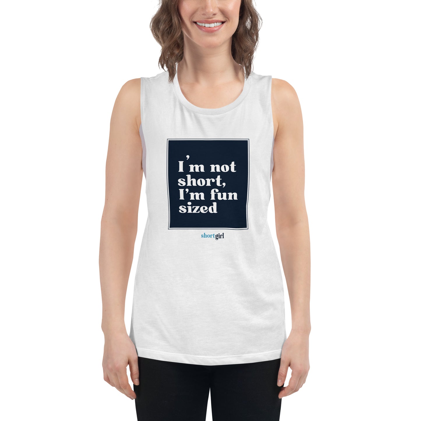 Ladies’ Muscle Tank - I'm not short, I'm fun sized
