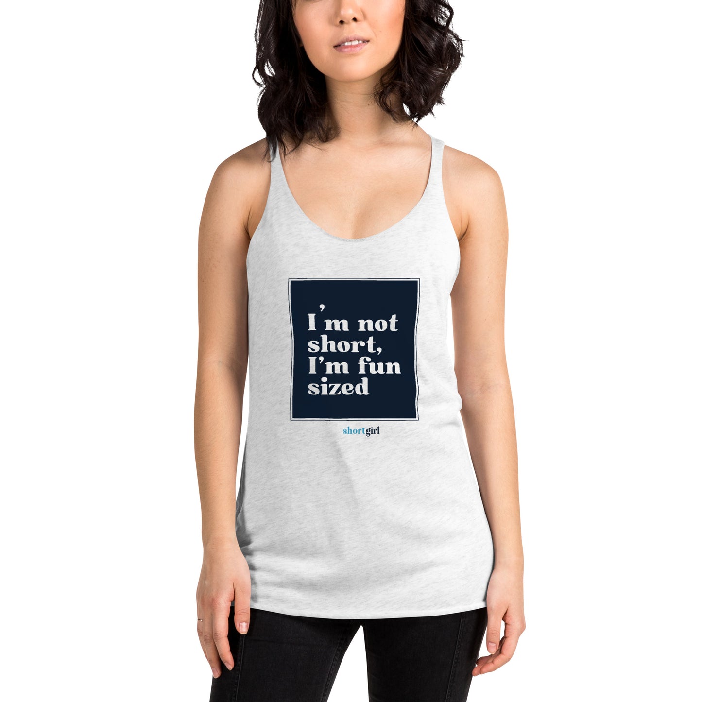 Women's Racerback Tank - I'm not short, I'm fun sized