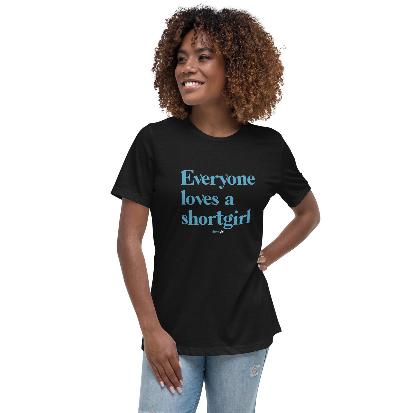 Women's Relaxed T-Shirt - Everyone loves a shortgirl
