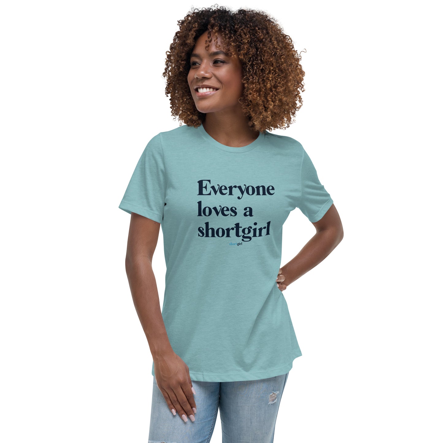 Women's Relaxed T-Shirt - Everyone Loves a shortgirl