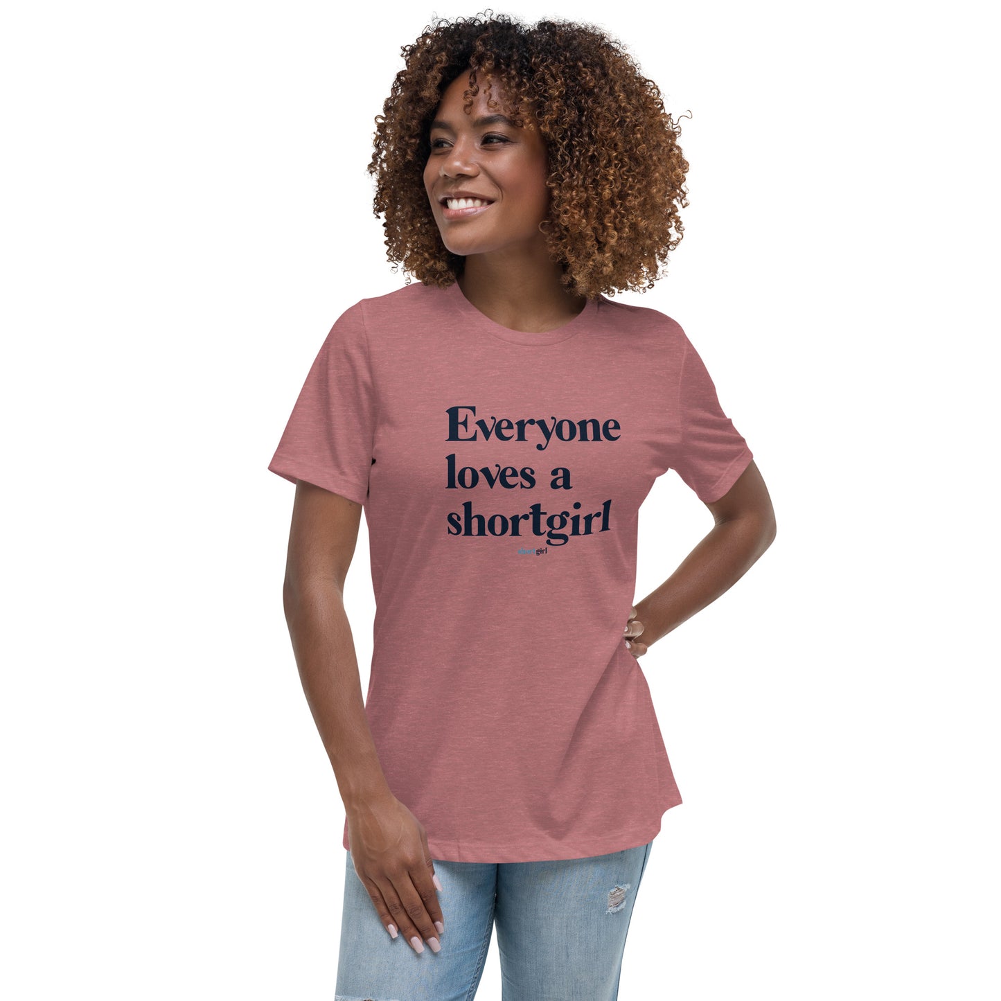 Women's Relaxed T-Shirt - Everyone Loves a shortgirl