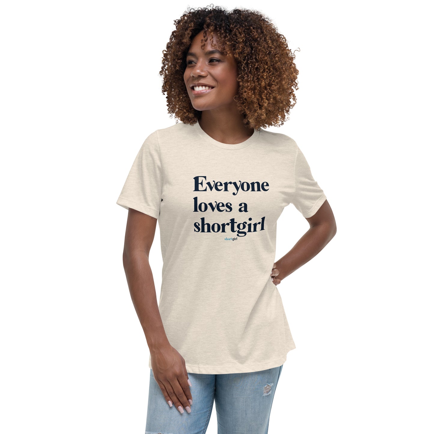 Women's Relaxed T-Shirt - Everyone Loves a shortgirl